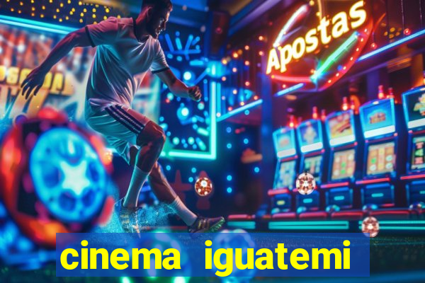 cinema iguatemi porto alegre